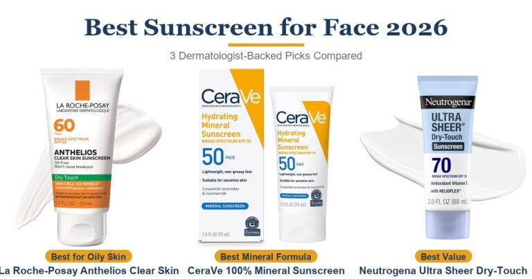 Best Sunscreen for Face 2026: 3 Dermatologist-Backed Picks