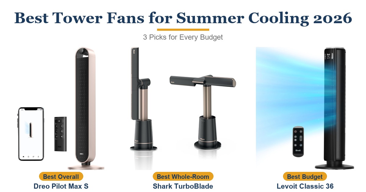 Best Tower Fans for Summer Cooling 2026: 3 Picks Compared