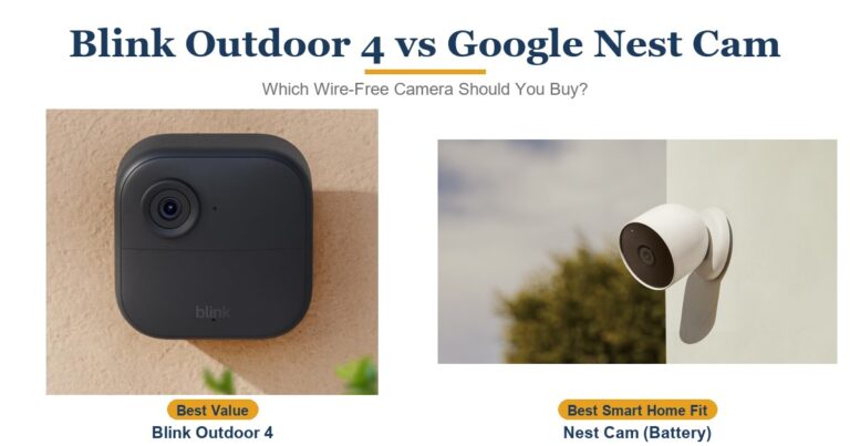 Blink Outdoor 4 vs Google Nest Cam (Battery): Which Should You Buy in 2026?