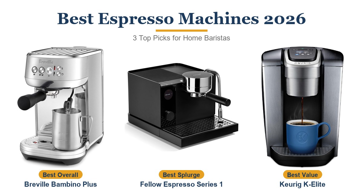 Best Espresso and Coffee Machines for Home 2026: 3 Top Picks