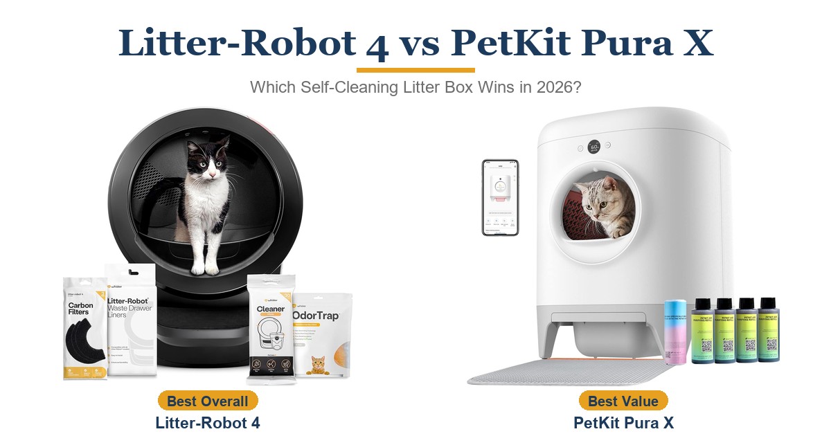 Litter-Robot 4 vs PetKit Pura X: Which Self-Cleaning Litter Box Wins in 2026?