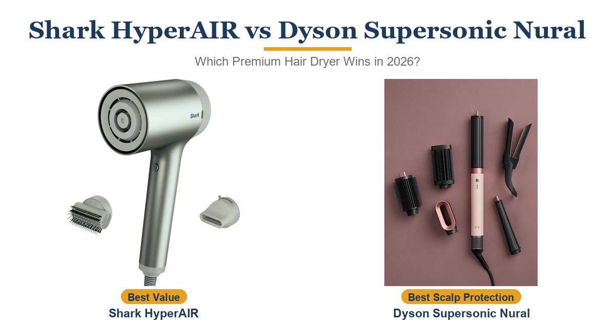 Shark HyperAIR vs Dyson Supersonic Nural: Compared