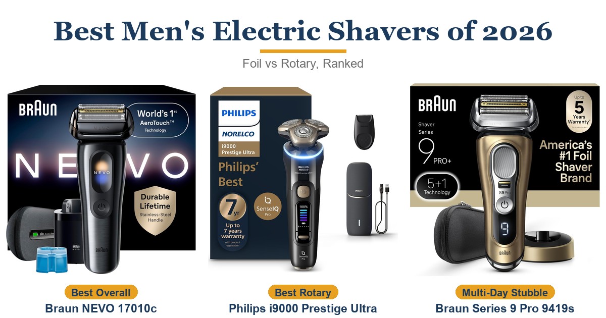 Best Men's Electric Shavers of 2026: Foil vs Rotary, Ranked