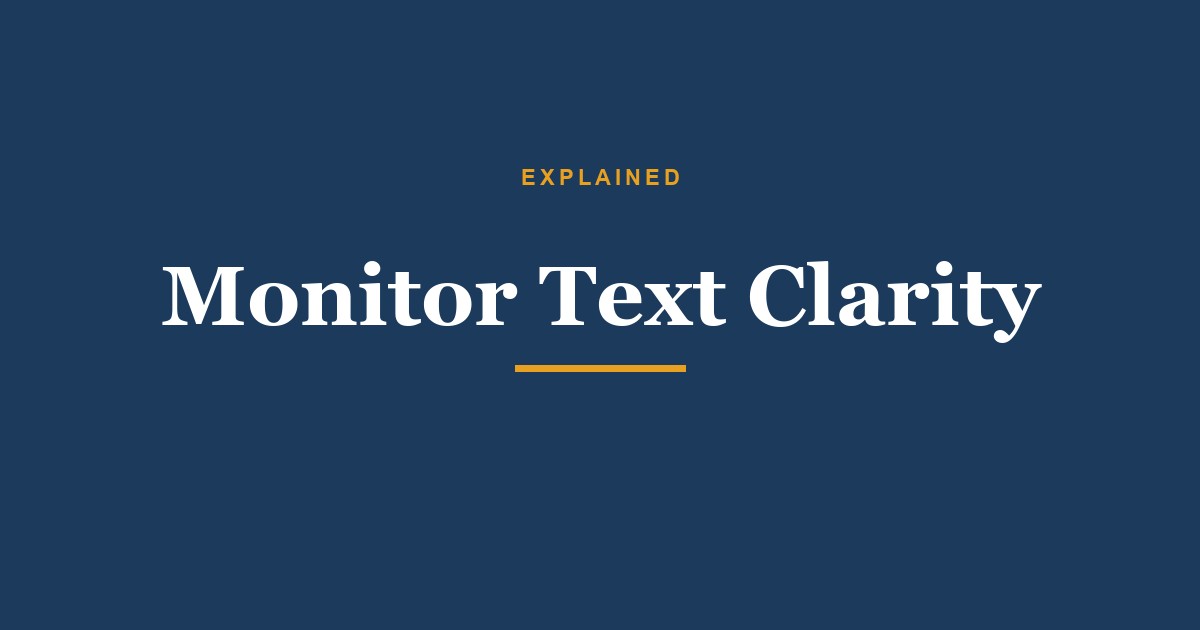 Monitor Text Clarity explainer